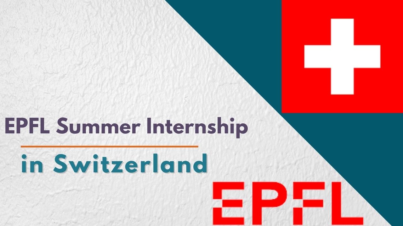EPFL Summer Internship in Switzerland